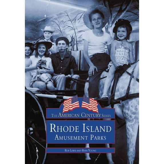 Rhode Island Amusement Parks (Paperback) by Rob Lewis, Ryan Young