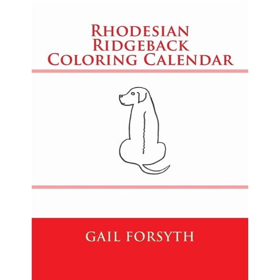 Rhodesian Ridgeback Coloring Calendar, (Paperback)