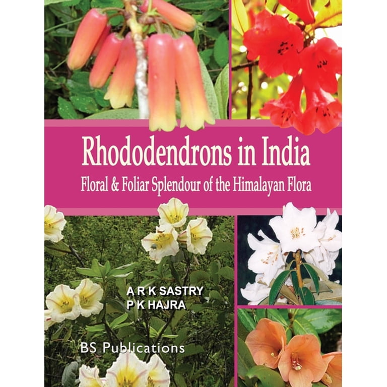Rhododendrons in India: Floral & Foliar Splendour of the Himalayan Flora  (Hardcover) - Walmart.com