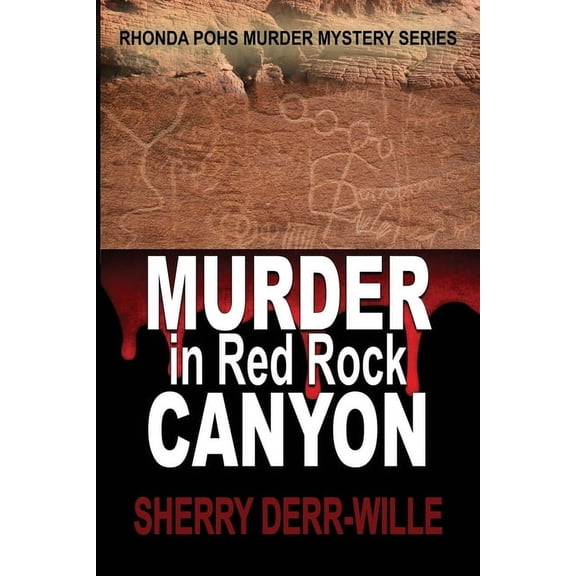Rhonda Pohs Mysteries Murder in Red Rock Canyon, Book 5, (Paperback)