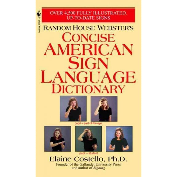 Pre-Owned Random House Webster's Concise American Sign Language Dictionary (Mass Market Paperback) 055358474X 9780553584745