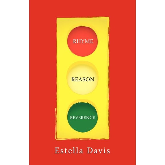 Rhyme - Reason - Reverence (Paperback)