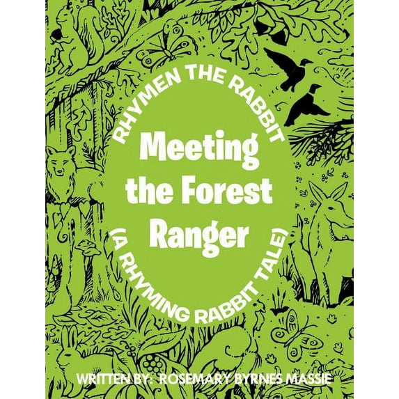 Rhymen The Rabbit (A Rhyming Rabbit Tale): Meeting the Forest Ranger,, (Paperback)