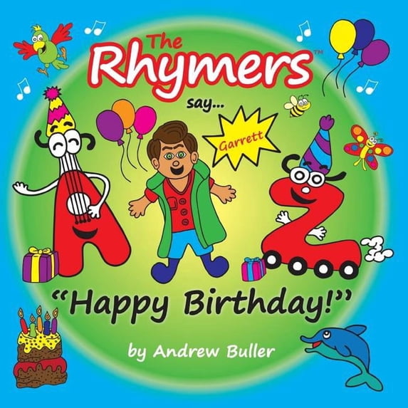 Rhymers The Rhymers say..."Happy Birthday!": Garrett, (Paperback)
