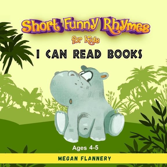Rhyming Books - Fun Educational for Kids 4&up Short Funny Rhymes for Kids Ages 4-5: I Can Read Books Level 1-2. Rhyming Humorous Books for Kids. Beginning Reading Books, Book 3, (Paperback)