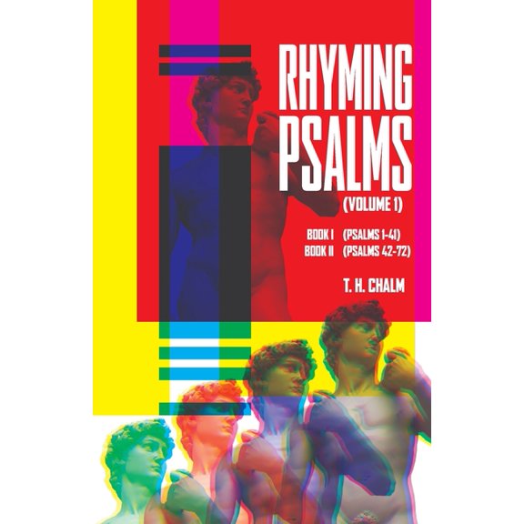 Rhyming Psalms: Rhyming Psalms - Volume 1 : Book I (1-41) & Book II (42-72) (Series #1) (Paperback)