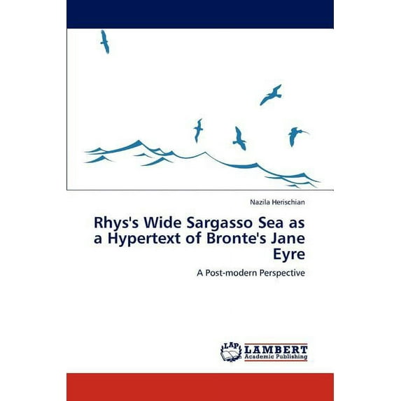 Rhys's Wide Sargasso Sea as a Hypertext of Bronte's Jane Eyre (Paperback)