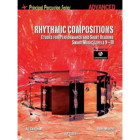 Rhythmic Compositions - Etudes for Performance and Sight Reading: Principal Percussion Series Advanced Level (SmartMusic Levels 9-1