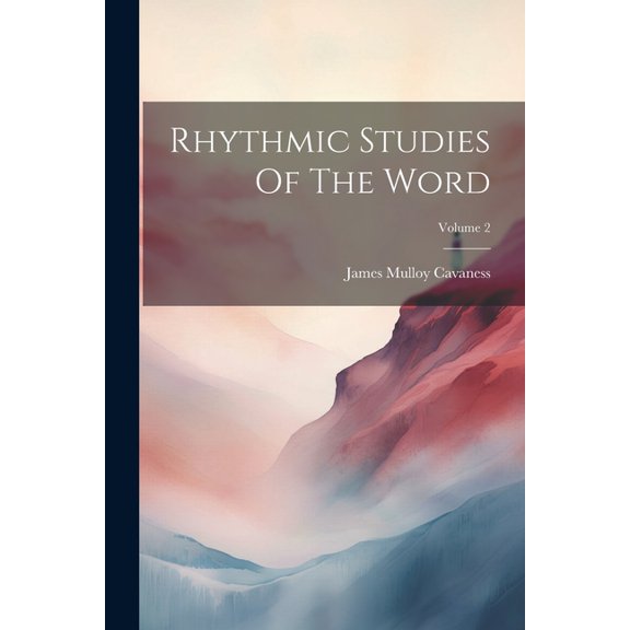 Rhythmic Studies Of The Word; Volume 2, (Paperback)