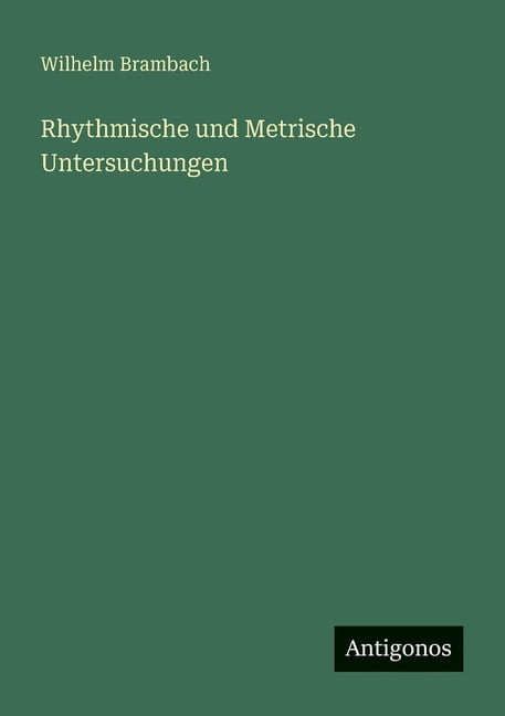Rhythmische und Metrische Untersuchungen, (Paperback)