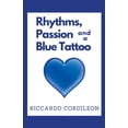 thumbnail image 1 of Rhythms, Passion and a Blue Tattoo, (Paperback), 1 of 1