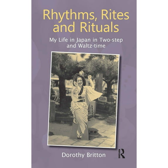 Rhythms, Rites, and Rituals: My Life in Quick-Step and Waltz-Time, (Hardcover)