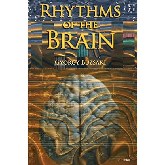 Pre-Owned Rhythms of the Brain (Paperback) 0199828237 9780199828234