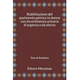 thumbnail image 1 of Riabilitazione del pavimento pelvico in donne con incontinenza urinaria d'urgenza e da sforzo: Dalla tesi di Bachelor (Paperback), 1 of 1