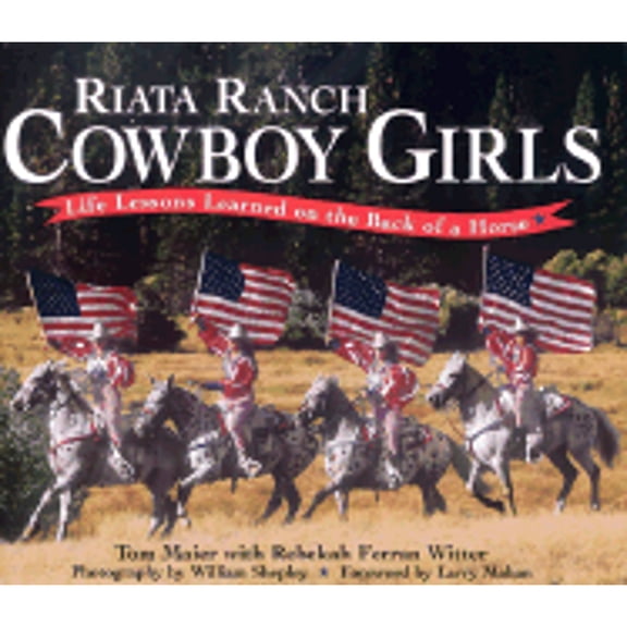 Pre-Owned Riata Ranch Cowboy Girls: Life Lessons Learned on the Back of a Horse (Hardcover) 1580173659 9781580173650