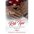thumbnail image 1 of Rib Tips Prefecting Your Marriage The Rib Tips Workbook: Perfecting Your Marriage, Book 2, (Paperback), 1 of 1