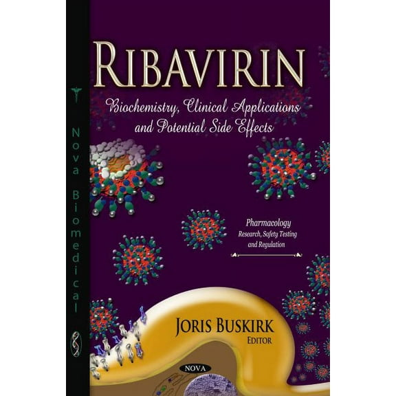 Ribavirin : Biochemistry, Clinical Applications and Potential Side Effects