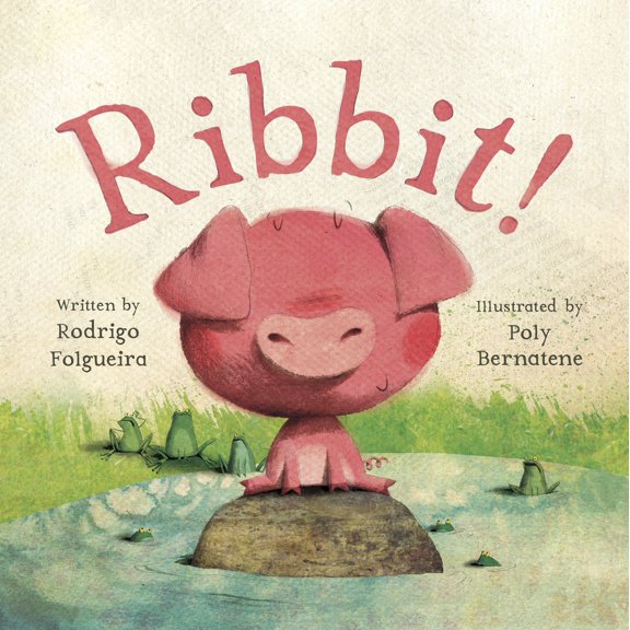 Pre-Owned Ribbit! (Hardcover) 0307981460 9780307981462