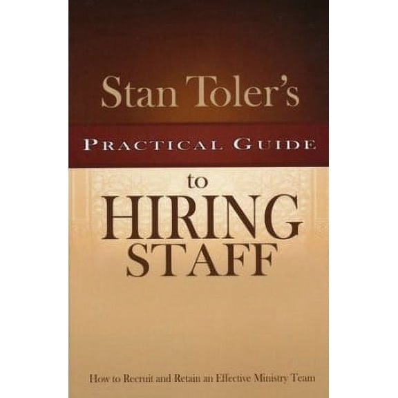 Stan Toler S Guide Hiring Staff