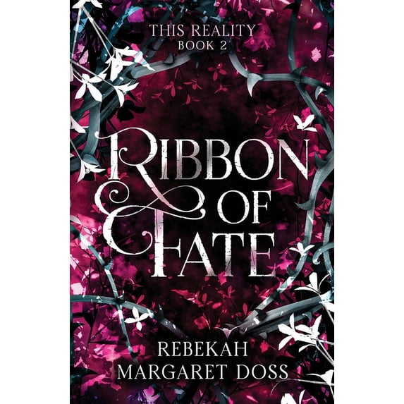 Ribbon of Fate: A Fae Reverse Harem (This Reality Book 2), (Paperback)