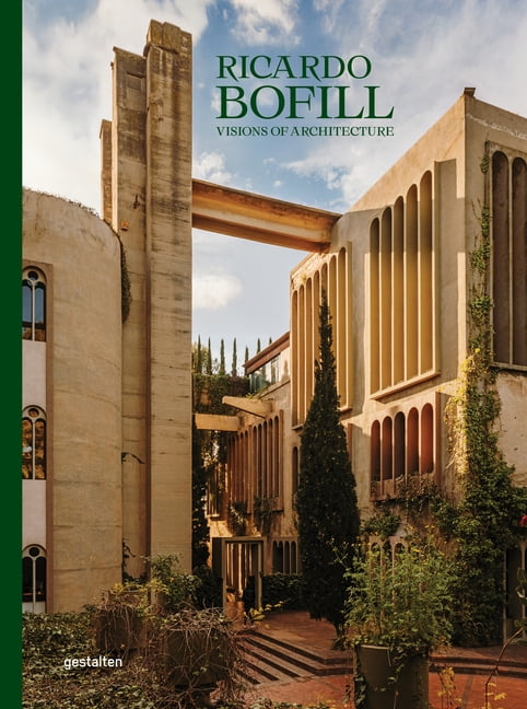 Ricardo Bofill (New Edition): Visions of Architecture, (Hardcover)