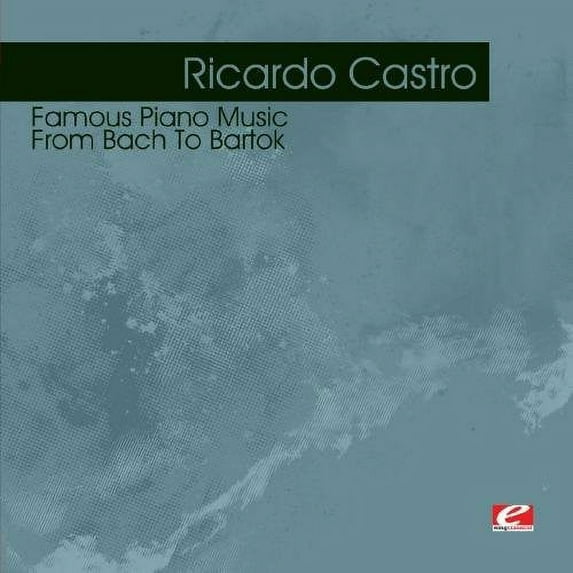 Ricardo Castro - Famous Piano Music: From Bach to Bartok - Classical - CD