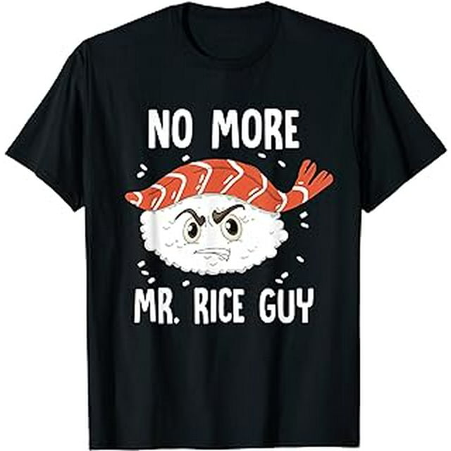 Rice Ball No More Mr Rice Guy Sushi Lover Sashimi T shirt T-Shirt ...