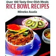 thumbnail image 1 of Pre-Owned Rice Bowl Recipes: Over 100 Tasty One-Dish Meals (Paperback) 4889960481 9784889960488, 1 of 1