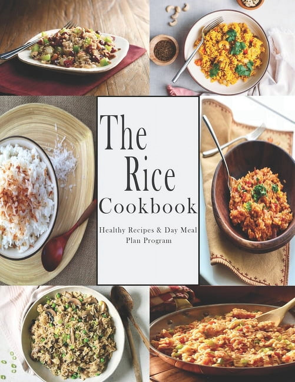 Ide Rice Book Rice Cookbook: Healthy Recipes & Day Meal Plan Program - Walmart.com