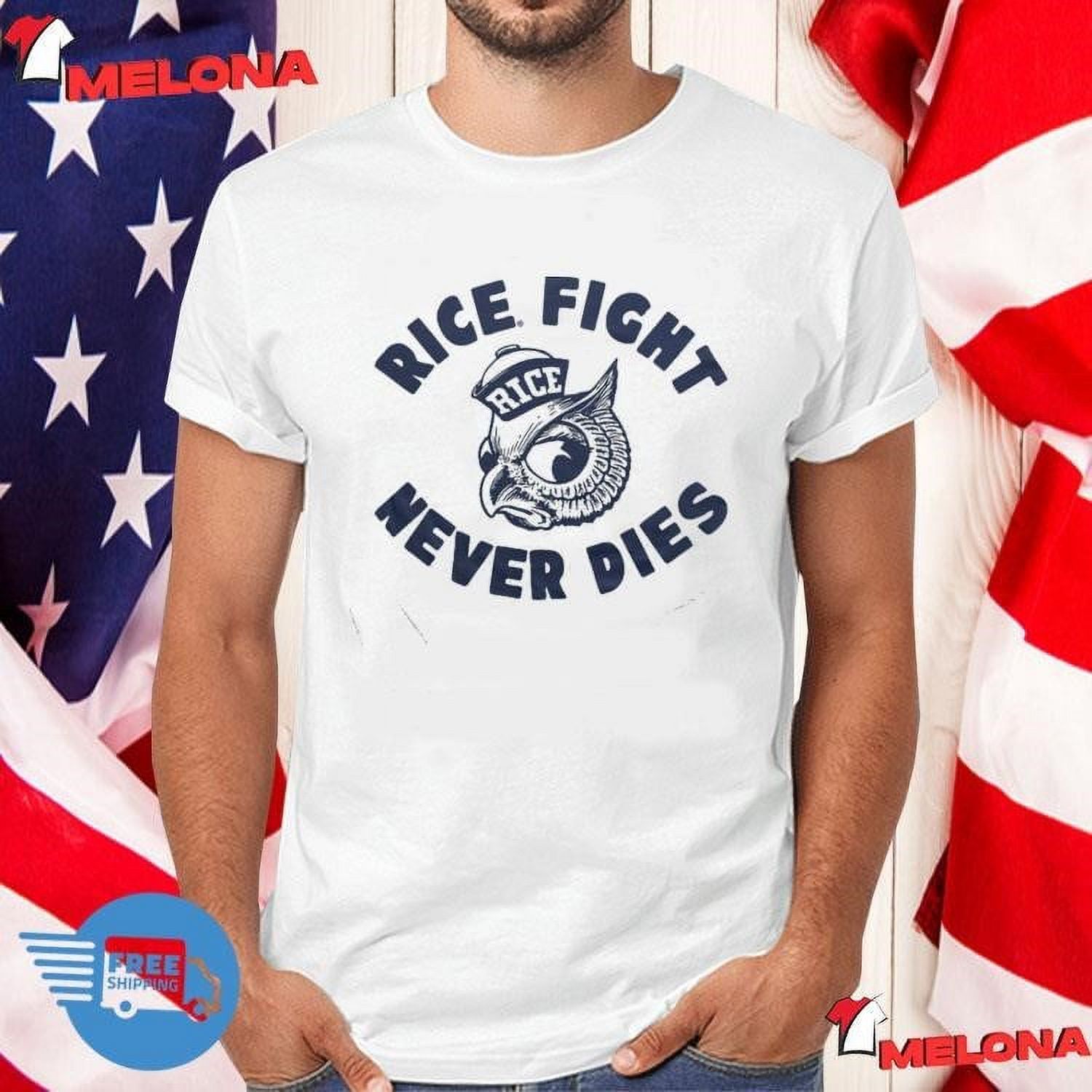 Rice Fight Never Dies Rice University Owl Tshirt