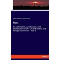 thumbnail image 1 of Rice: Its cultivation, production, and distribution in the United States and foreign countries - Vol. 6, (Paperback), 1 of 1