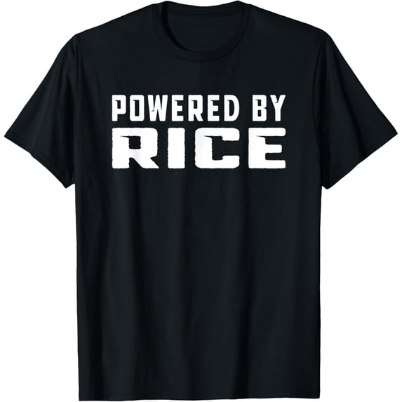 men and women can wear,Rice Lovers Eater Powered by Rice T-Shirt
