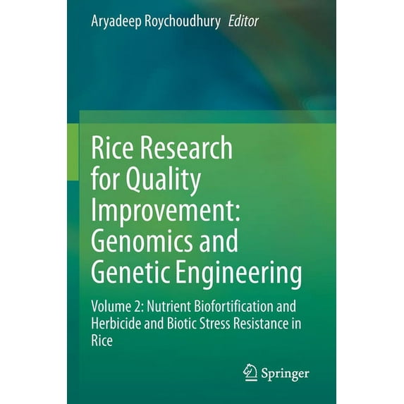 Rice Research for Quality Improvement: Genomics and Genetic Engineering: Volume 2: Nutrient Biofortification and Herbici, (Paperback)