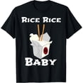 thumbnail image 1 of Rice Rice Baby! Funny Cool Chinese Asian Food Shirt! T-ShirtMen and women, Black T-shirt, size: Extra large, 1 of 4