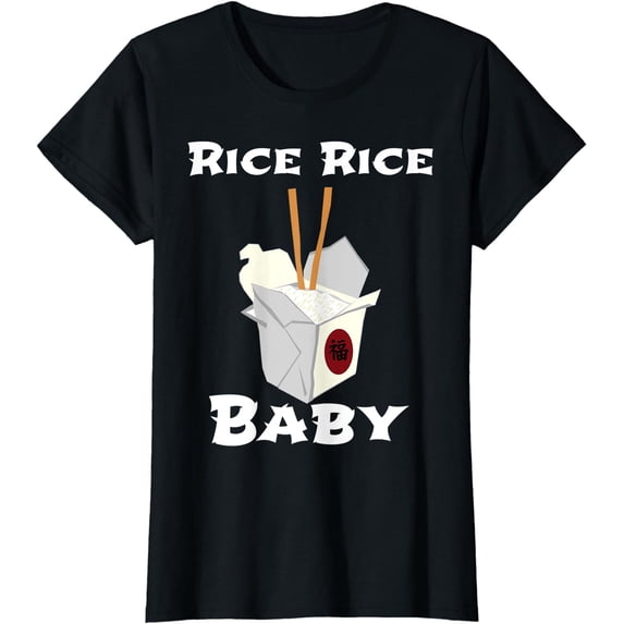Rice Rice Baby! Funny Cool Chinese Asian Food Shirt!