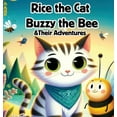 thumbnail image 1 of Rice the Cat - Buzzy the Bee &amp; Their Adventures, (Hardcover), 1 of 1