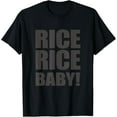 thumbnail image 1 of Ricer Car Guy Shirt Rice Rice Baby T-Shirt, 1 of 4