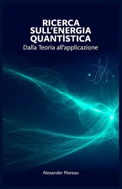 Sistemi Energetici E Risorse Future Ricerca sull'energia Quantistica: Dalla Teoria all'applicazione, Book 5, (Paperback)