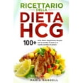 thumbnail image 1 of Ricettario della dieta HCG: 100+ HCG Diete Vegetariane Ricette per la perdita di peso e la rapida perdita di grasso, (Paperback), 1 of 1