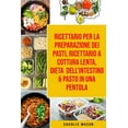 thumbnail image 1 of Ricettario per la Preparazione Dei Pasti, Ricettario a cottura lenta, Dieta dell'Intestino & Pasto In una Pentola (Paperback), 1 of 1