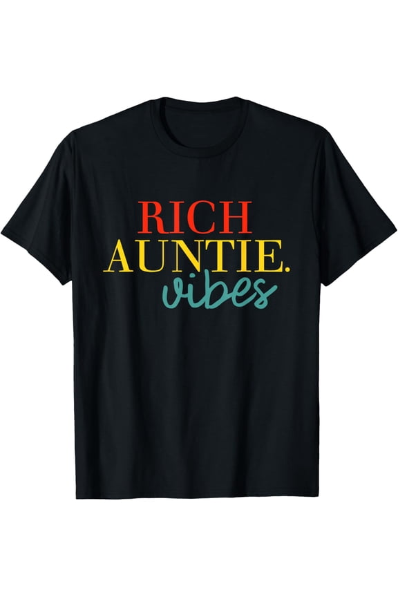 Rich Auntie Vibes Apparel T-Shirt