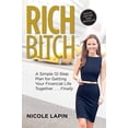 thumbnail image 1 of Pre-Owned Rich Bitch: A Simple 12-Step Plan for Getting Your Financial Life Together...Finally (Paperback) 0062429825 9780062429827, 1 of 1