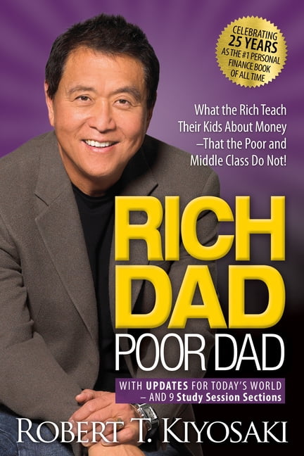 Rich Dad Poor Dad by Robert T. Kiyosaki, Paperback