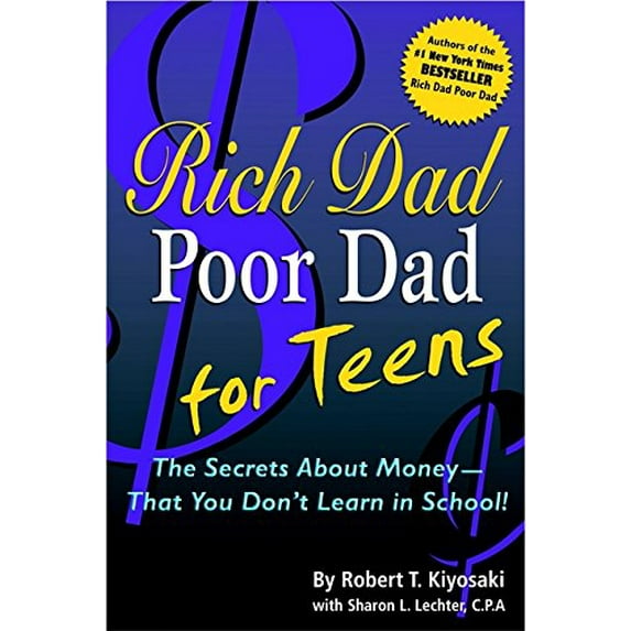 Pre-Owned Rich Dad Poor Dad for Teens: The Secrets About Money - That You Don't Learn in School, 9780446693219, 0446693219, Paperback, Reprint edition