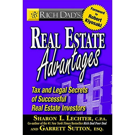 Pre-Owned Rich Dad's Real Estate Advantages: Tax and Legal Secrets of Successful Real Estate Investors (Paperback) 0446694118 9780446694117