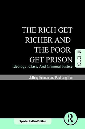 T&F INDIA Pre-Owned Rich Get Richer And The Poor Get Prison 11Th Edition [Paperback] [Jan 01, 2017] Jeffrey Reiman And Paul Leighton (Paperback) 0815366655 9780815366652