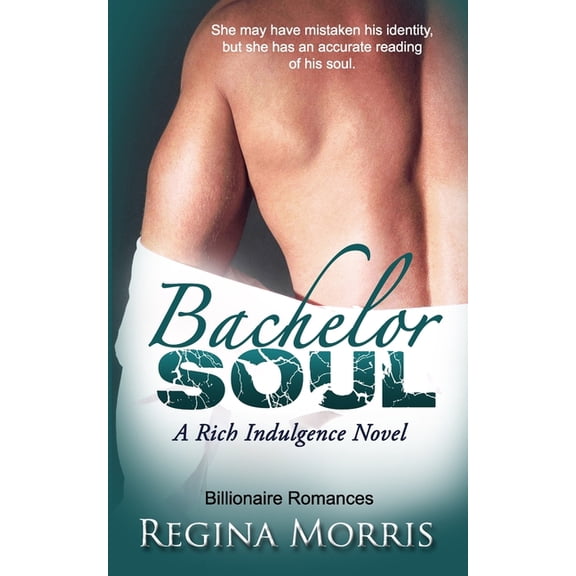 Rich Indulgence: Bachelor Soul: A Rich Indulgence Novel (Paperback)