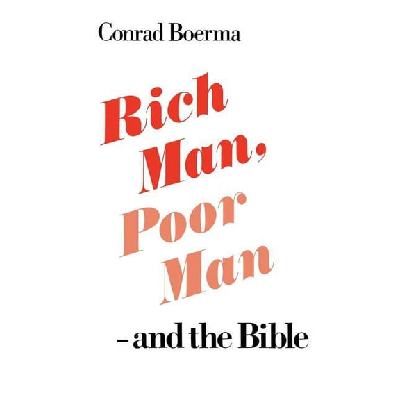 Rich Man, Poor Man - And the Bible, (Paperback)