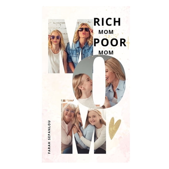 Rich Mom Poor Mom, (Paperback)