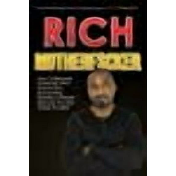 Rich MotherFucker: How To Become a Bad Boy Who Finishes Rich By Creating Rebellious Wealth Because You Are A Bad Ass CEO (Bad Boys Finish Rich) (Volume 4)